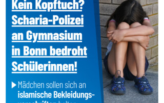 Kein Kopftuch? Scharia-Polizei an Bonner Gymnasium bedroht Schülerinnen! Kein Kopftuch? Scharia-Polizei an Bonner Gymnasium bedroht Schülerinnen!