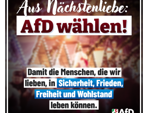 Aus Nächstenliebe: AfD!