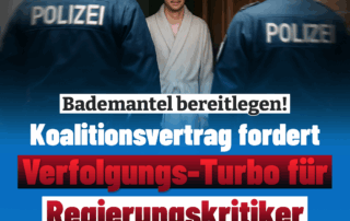 Koalitionsvertrag fordert Verfolgungsturbo für Regierungskritiker