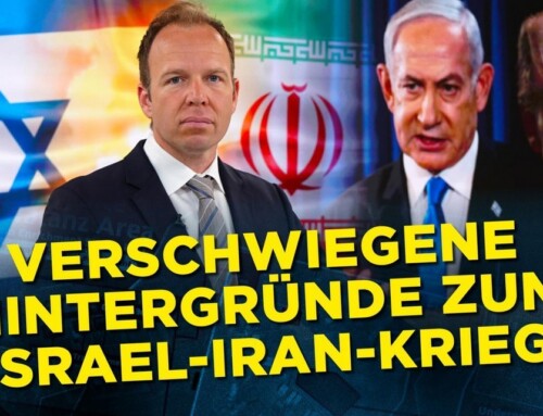 Verschwiegene Hintergründe zum Israel-Iran-Krieg