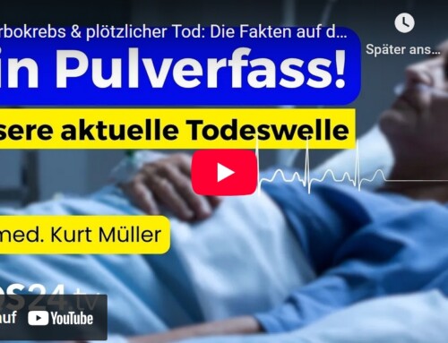 Warum die massive Übersterblichkeit? Turbokrebs, plötzlicher Herztod, Thrombosen!