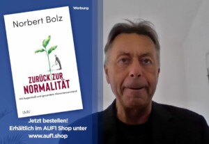 Professor Norbert Bolz: Die politisch mediale „Elite“ lebt in einem Wahn und leidet an Paranoia.